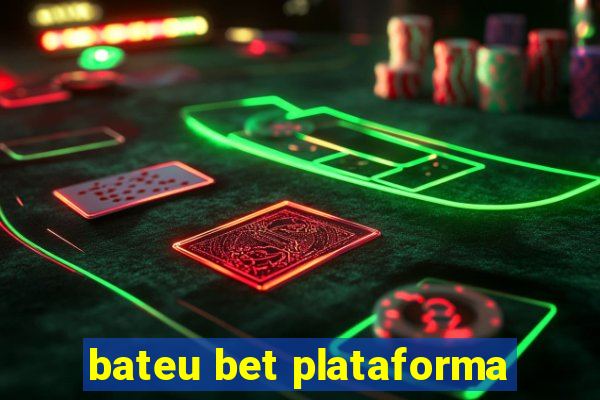 bateu bet plataforma