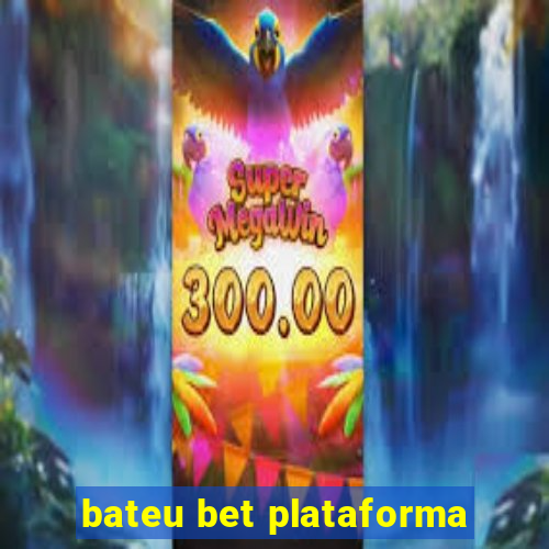 bateu bet plataforma