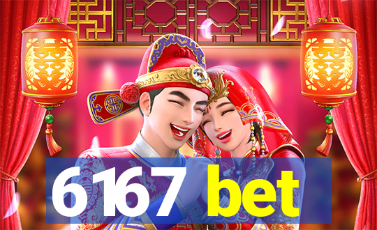 6167 bet