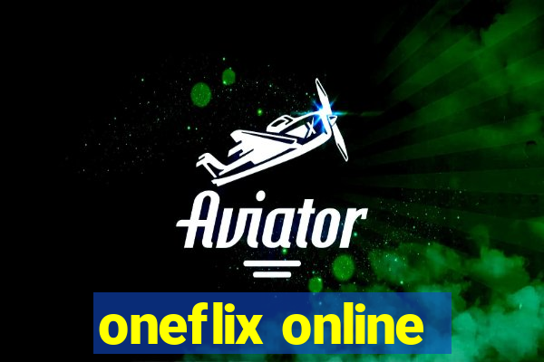 oneflix online