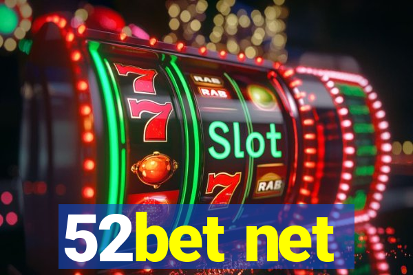 52bet net