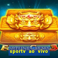 sportv ao vivo mega canais