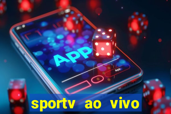 sportv ao vivo mega canais