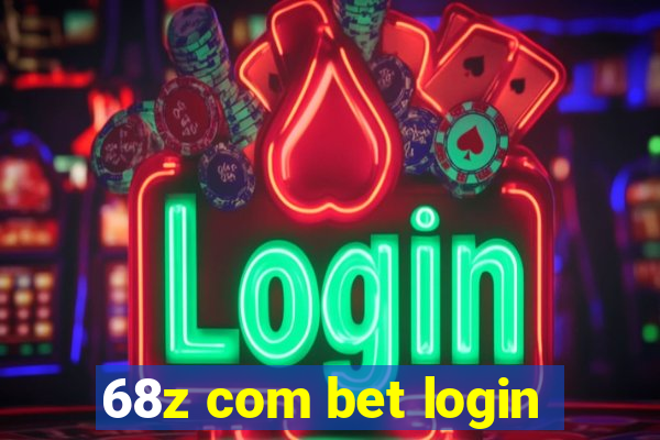 68z com bet login