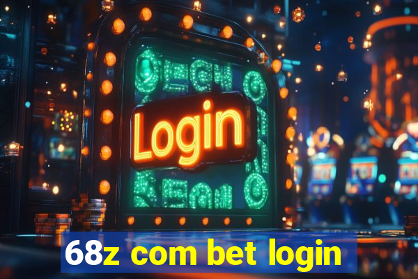 68z com bet login