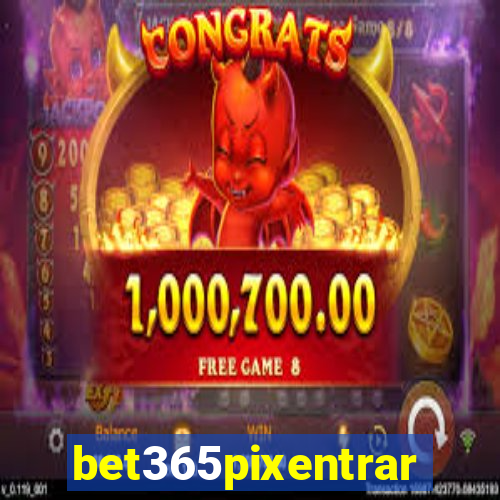 bet365pixentrar