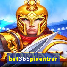 bet365pixentrar