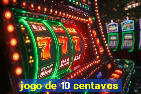 jogo de 10 centavos