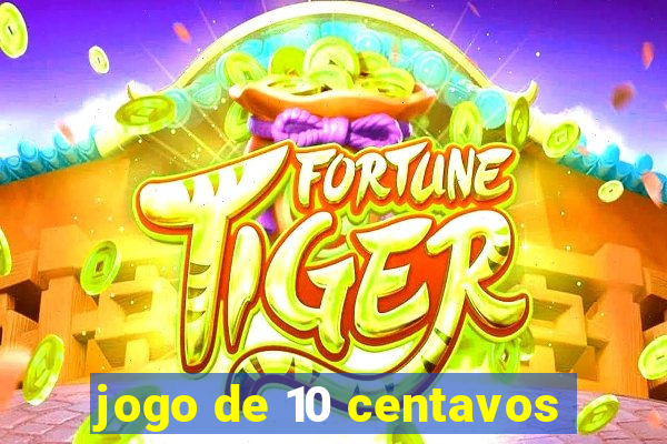 jogo de 10 centavos