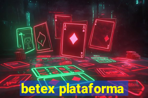 betex plataforma