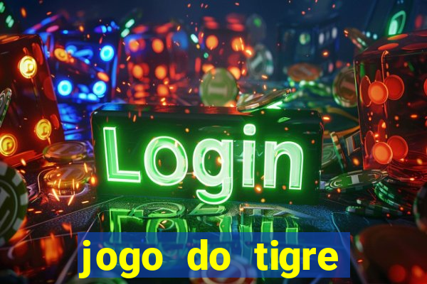 jogo do tigre falso dinheiro infinito