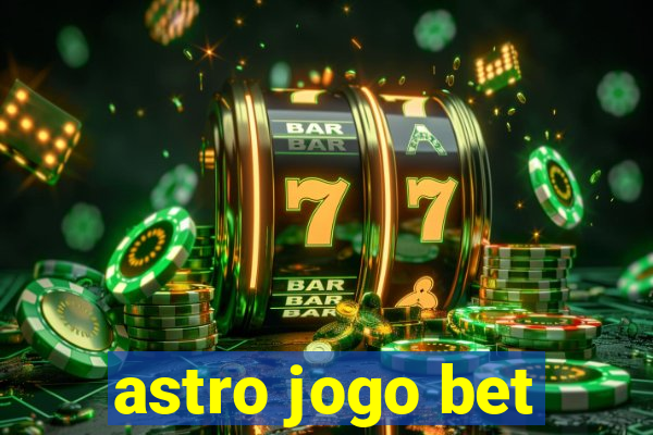 astro jogo bet