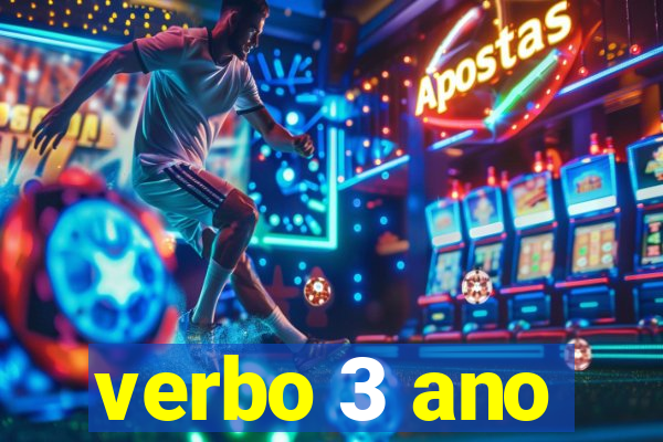 verbo 3 ano