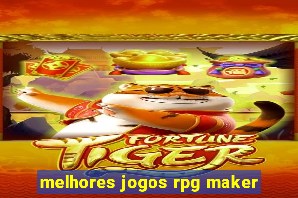 melhores jogos rpg maker