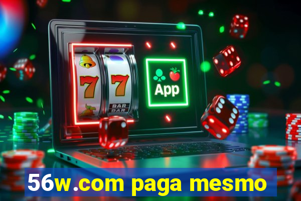 56w.com paga mesmo