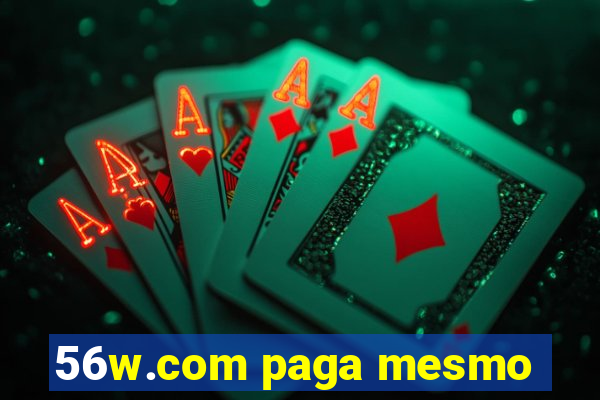 56w.com paga mesmo