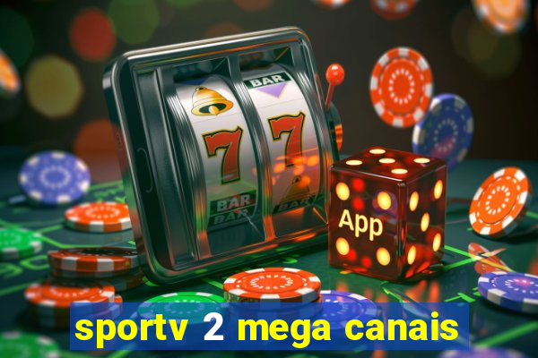 sportv 2 mega canais