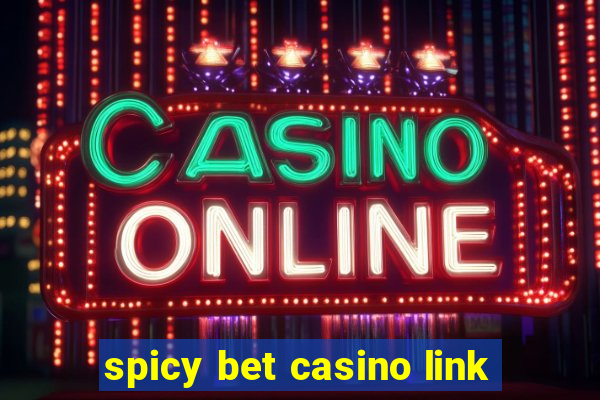 spicy bet casino link