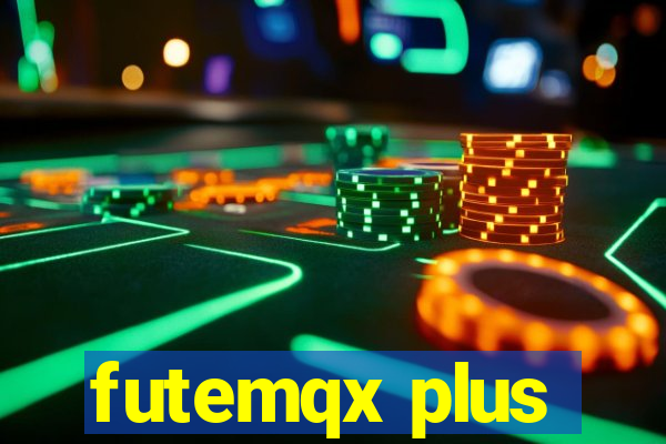 futemqx plus