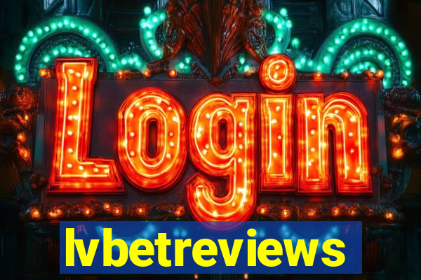 lvbetreviews