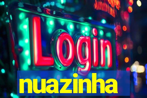 nuazinha