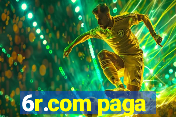 6r.com paga