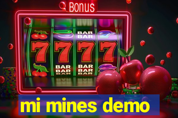 mi mines demo