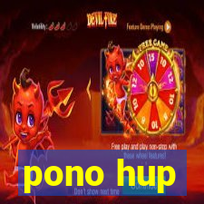 pono hup