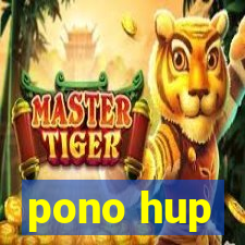 pono hup