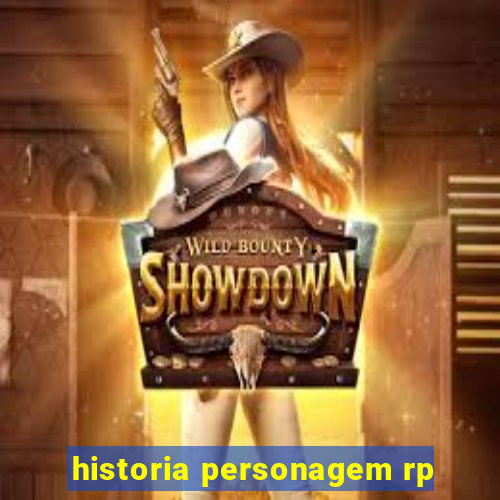 historia personagem rp