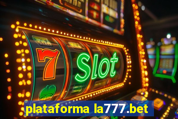 plataforma la777.bet