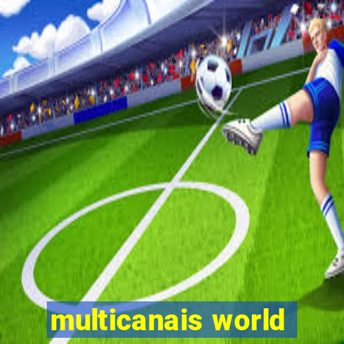 multicanais world