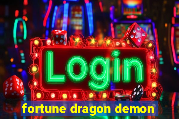 fortune dragon demon