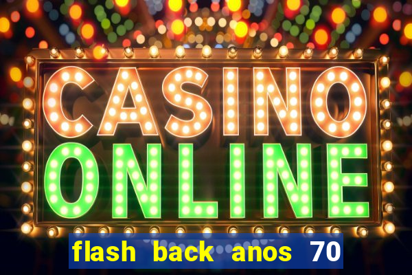 flash back anos 70 80 90 download gratis