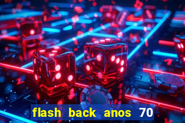 flash back anos 70 80 90 download gratis