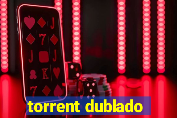 torrent dublado