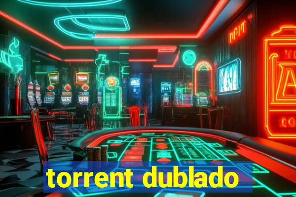 torrent dublado