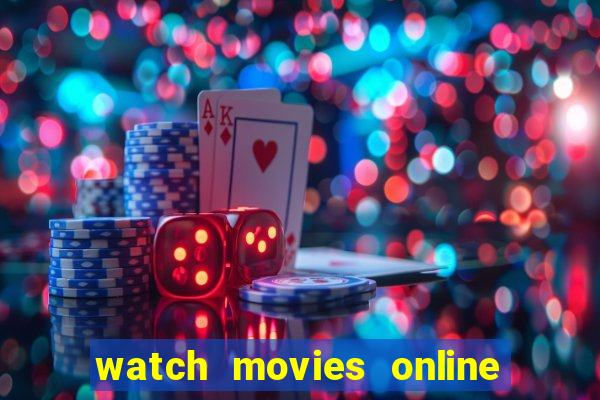 watch movies online for free