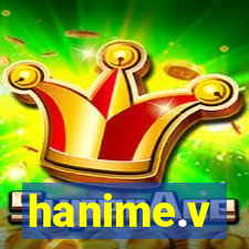 hanime.v