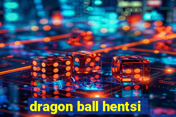 dragon ball hentsi