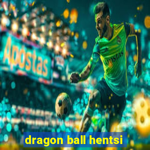 dragon ball hentsi