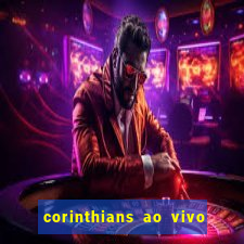 corinthians ao vivo multi multicanal