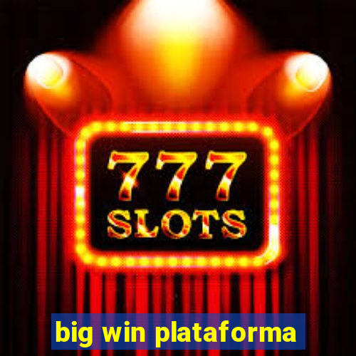 big win plataforma