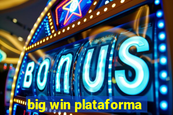 big win plataforma