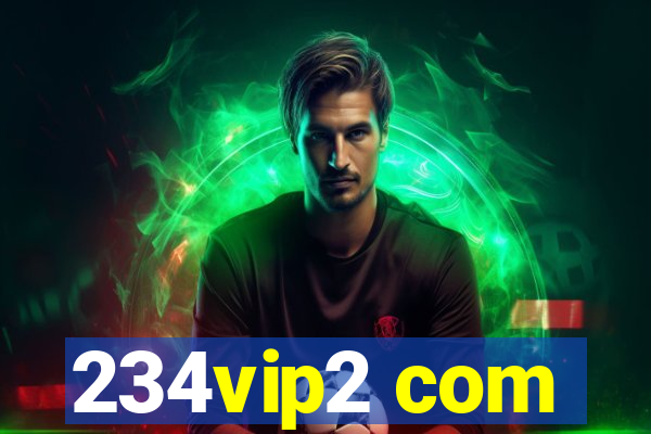 234vip2 com