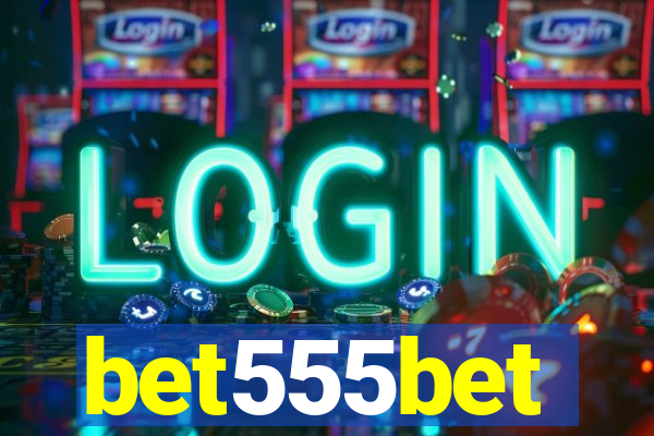 bet555bet