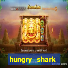 hungry shark evolution dinheiro infinito ios