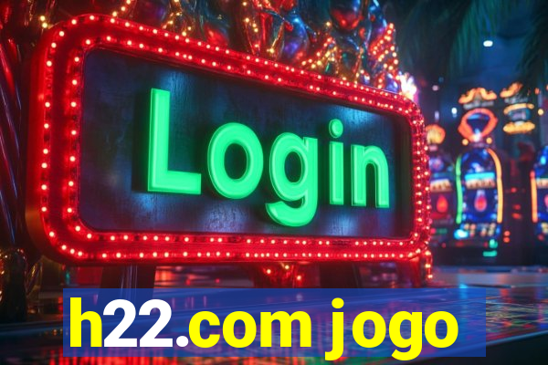 h22.com jogo