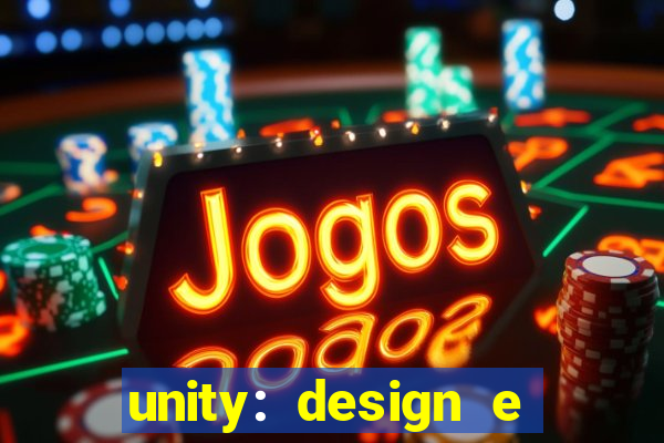 unity: design e desenvolvimento de jogos pdf