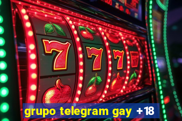 grupo telegram gay +18